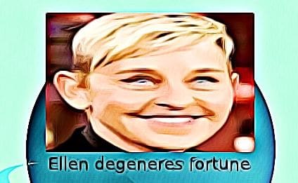 Ellen degeneres fortune