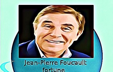 Jean Pierre Foucault fortune
