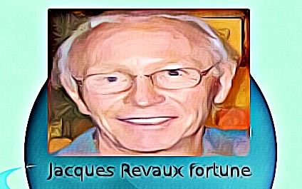 Jacques Revaux fortune
