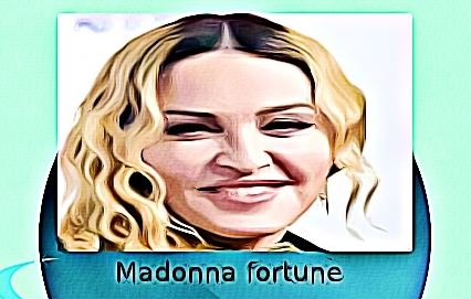 Madonna fortune