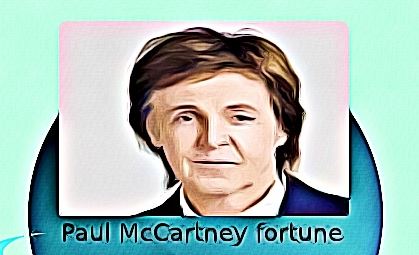 Paul McCartney fortune
