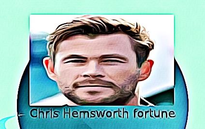Chris Hemsworth fortune