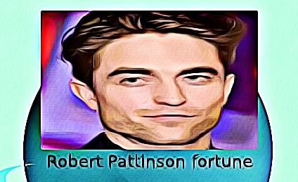 Robert Pattinson fortune
