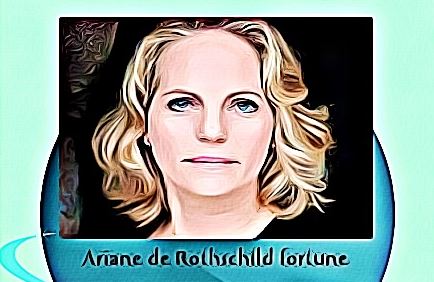 Ariane de Rothschild fortune