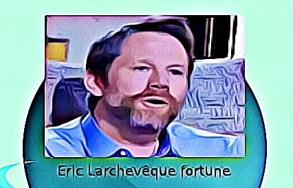 Eric Larchevêque fortune