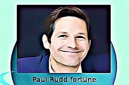 Paul Rudd fortune