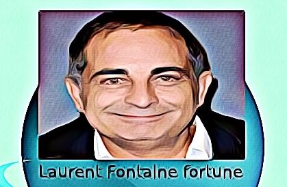 Laurent Fontaine fortune
