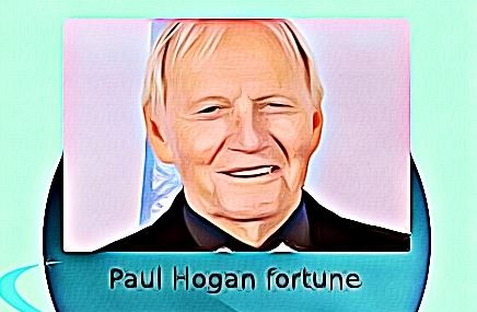 Paul Hogan fortune
