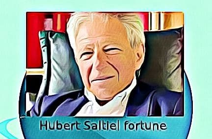 Hubert Saltiel fortune