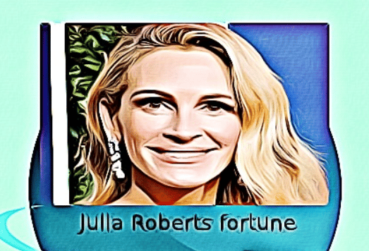 Julia Roberts fortune